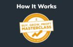 Casey Eberhart – Buy Grow Profit Masterclass: Your Complete Guide to Business Growth  Outline: 1. Introduction: Why This Masterclass Stands Out Quick overview of Casey Eberhart and his business expertise  The promise of the Buy Grow Profit Masterclass  Who can benefit from it (entrepreneurs, small business owners, investors)  2. About Casey Eberhart Background and experience in business growth  Track record of successful ventures and coaching  Philosophy and approach to buying, growing, and profiting from businesses  3. What is the Buy Grow Profit Masterclass? Core concept and methodology  How the framework works: Buy → Grow → Profit  Why this is different from generic business courses  4. Key Modules & Lessons Inside the Masterclass Module 1: Identifying Profitable Business Opportunities  Module 2: Strategic Business Acquisition  Module 3: Rapid Growth Strategies  Module 4: Scaling for Long-Term Profit  Module 5: Exit Strategies & Maximizing Value  5. Skills You’ll Gain Market analysis and business valuation  Negotiation and deal-making  Marketing and operational scaling  Financial management for profit optimization  6. Who Should Attend This Masterclass? New entrepreneurs looking to enter business ownership  Experienced owners aiming to expand or acquire  Investors seeking passive income opportunities  Professionals transitioning into entrepreneurship  7. Real-World Results & Case Studies Examples of businesses bought, grown, and sold for profit  Student success stories and measurable outcomes  8. Why This Masterclass is Different from Others Practical, action-oriented strategies  Direct mentorship and community support  Proven framework with real-world application  9. How to Get Started What you need to prepare before enrolling  Expected time commitment and learning format  Taking the first step towards buying, growing, and profiting  10. Conclusion & Final Thoughts Recap of key benefits  Encouragement to take action and apply the Buy Grow Profit method  Final motivational insight from Casey Eberhart’s philosophy