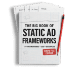 The Big Book of Static Ad Frameworks + AI Ad Copycat System