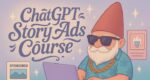 The ChatGPT Ads Course By Evelyn Weiss