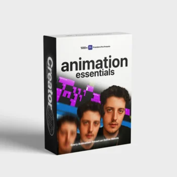 Animation Essentials – 100+ Adobe Premiere Pro Presets