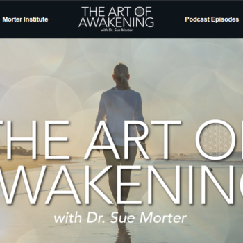 Sue Morter – The Art Of Awakening