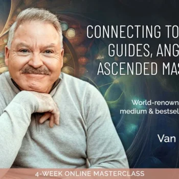 James Van Praagh – Connecting to Your Guides: A Complete Spiritual Awakening Guide